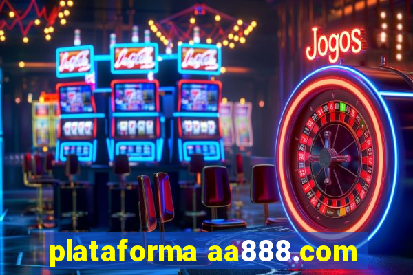 plataforma aa888.com